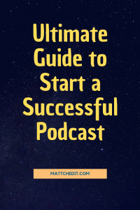 How to Start a Successful Podcast